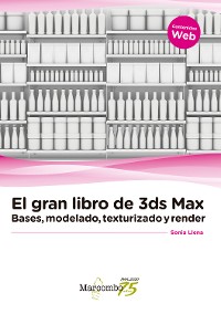 Cover El gran libro de 3ds Max: bases, modelado, texturizado y render