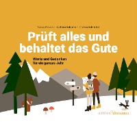 Cover Prüft alles und behaltet das Gute! (1. Thessalonicher 5,21)