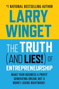 Cover The Truth (And Lies!) Of Entrepreneurship
