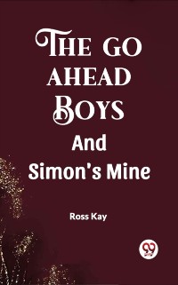 Cover Go Ahead Boys And Simon's Mine
