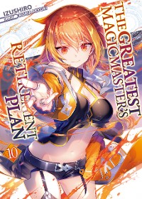 Cover The Greatest Magicmaster's Retirement Plan: Volume 10