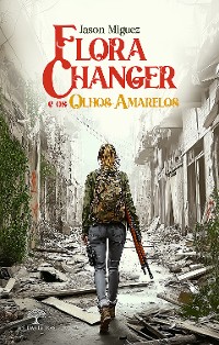 Cover Flora Changer e os Olhos-Amarelos