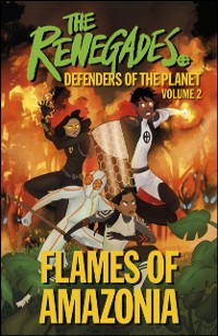 Cover The Renegades Flames of Amazonia