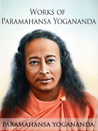 Cover Works of Paramahansa Yogananda