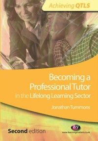 Cover Becoming a Professional Tutor in the Lifelong Learning Sector