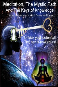 Cover Meditation, the Mystic Path, and the Keys of Knowledge: Unlock Your Potential! The Key Is Now Yours!