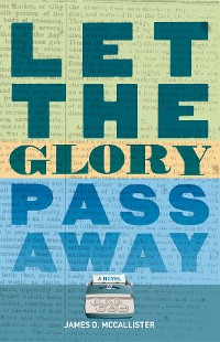 Cover Let the Glory Pass Away