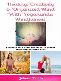 Cover Healing, Creativity & Organized Mind With Yogananda Mindfulness
