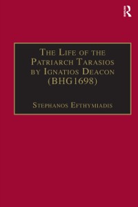 Cover The Life of the Patriarch Tarasios by Ignatios Deacon (BHG1698)