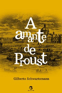 Cover A amante de Proust