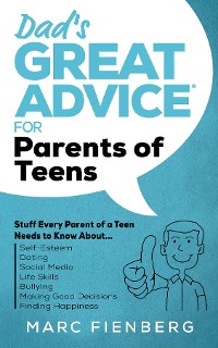 Cover Dad's Great Advice for Parents of Teens