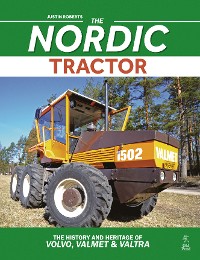Cover Nordic Tractor, The: The History and Heritage of Volvo, Valmet and Valtra