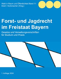 Cover Forst- und Jagdrecht im Freistaat Bayern