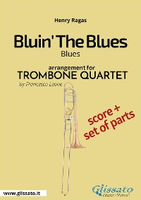 Cover Bluin' The Blues - Trombone Quartet (score & parts)