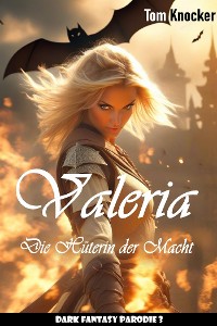 Cover Valeria die Hüterin der Macht