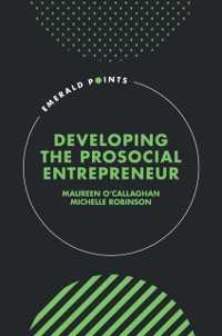 Cover Developing the Prosocial Entrepreneur