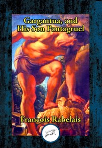Cover Gargantua, and His Son Panagruel