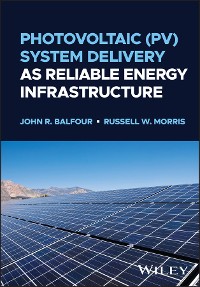 Cover Photovoltaic (PV) System Delivery as Reliable Energy Infrastructure