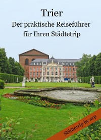 Cover Trier - Der praktische Reiseführer für Ihren Städtetrip