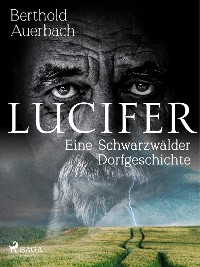 Cover Lucifer. Eine Schwarzwälder Dorfgeschichte