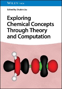 Cover Exploring Chemical Concepts Through Theory and Computation