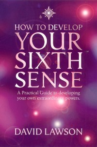 Cover How to Develop Your Sixth Sense