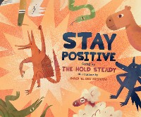 Cover Stay Positive: A  Children's Picture Book