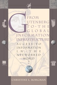 Cover From Gutenberg to the Global Information Infrast - Access to Information in the Networked World