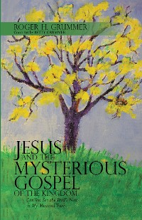 Cover Jesus and the Mysterious Gospel of the Kingdom