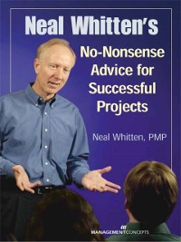 Cover Neal Whitten's No-Nonsense Advice for Successful Projects