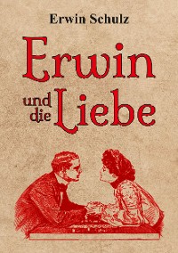 Cover Erwin und die Liebe