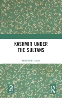 Cover Kashmir Under the Sultans