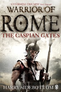 Cover Warrior of Rome IV: The Caspian Gates