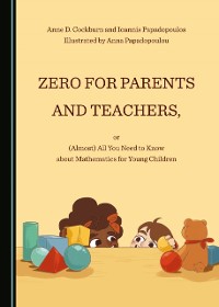 Cover Zero for Parents and Teachers, or (Almost) All You Need to Know about Mathematics for Young Children