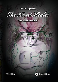 Cover The Heart Healer - and other atrocities