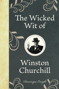 Cover The Wicked Wit of Winston Churchill