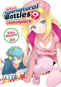 Cover When Supernatural Battles Became Commonplace: Volume 9