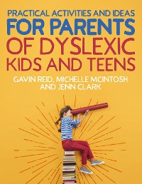 Cover Practical Activities and Ideas for Parents of Dyslexic Kids and Teens