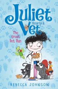 Cover Great Pet Plan: Juliet, Nearly a Vet (Book 1)