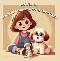 Cover Matilda Vivendo A Guarda Compartilhada