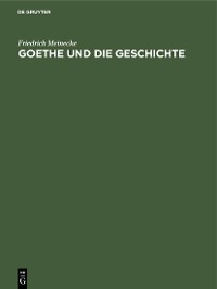 Cover Goethe und die Geschichte