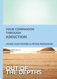 Cover Out of the Depths: Your Companion Through Addiction