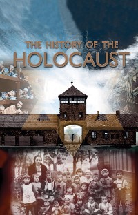 Cover The History of the Holocaust