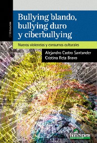 Cover Bullying blando, bullying duro y ciberbullying