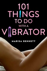 Cover 101 Things to Do with a Vibrator