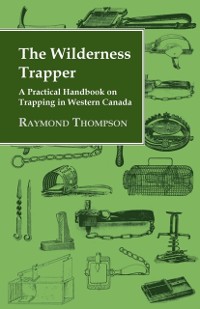 Cover Wilderness Trapper - A Practical Handbook on Trapping in Western Canada