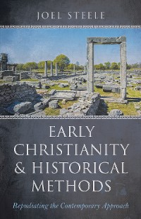 Cover Early Christianity and Historical Methods