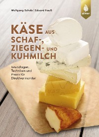 Cover Käse aus Schaf-, Ziegen- und Kuhmilch