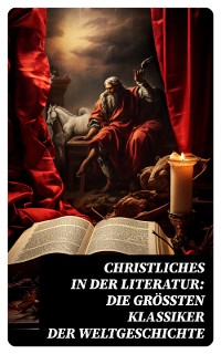 Cover Christliches in der Literatur: Die größten Klassiker der Weltgeschichte