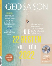 Cover GEO SAISON 01/2022 - Die 22 Besten Ziele für 2022